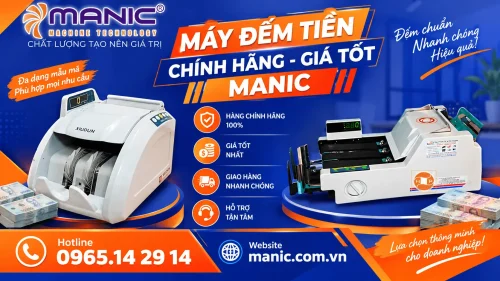 Máy đếm tiền chính hãng, giá tốt, giao toàn quốc - Manic